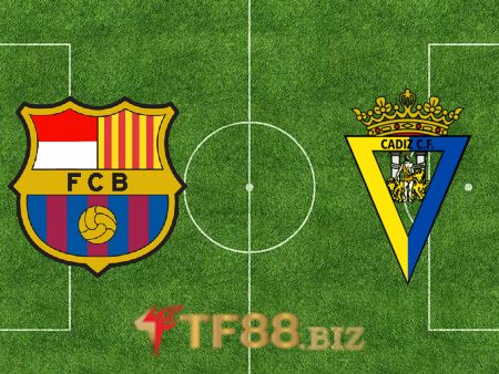 Soi kèo nhà cái, tỷ lệ kèo bóng đá: Barcelona vs Cadiz CF – 03h00 – 20/02/2023